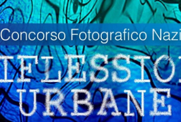Quarto concorso fotografico Nazionale “Riflessioni Urbane” – Scadenza 31 Ottobre 2014
