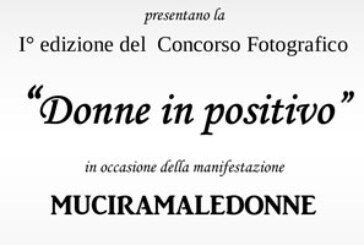 Concorso Fotografico Donne in positivo – Scadenza 25 Febbraio 2015