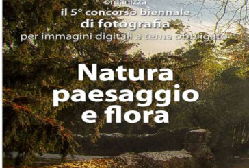 5° Concorso Biennale di Fotografia NATURA,PAESAGGIO E FLORA – Scadenza 30 Settembre 2015