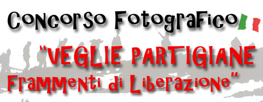 Concorso Fotografico Veglie Partigiane - Frammenti di Liberazione