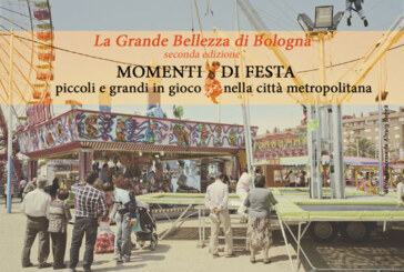 La Grande Bellezza di Bologna: Momenti di Festa – Scadenza 20 Ottobre 2015