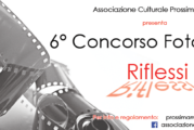 6°CONCORSO FOTOGRAFICO DI “ProssimaMente” : RIFLESSI – Scadenza 10 Dicembre 2016