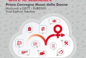 Primo Convegno dei Musei della Donna, nazionali e Gect/Euregio 17/18 Marzo 2017