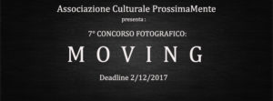 7 concorso fotografico Prossimamente : Moving